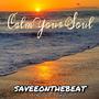 Calm Your Soul ((Instrumental))