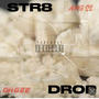 Str8 Drop (feat. AMG SS & L Beats ) [Explicit]