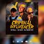 Criminal Influencer (Explicit)