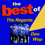 The Best of the Regents Doo Wop