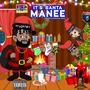 It's Santa Manee: The Fifth Interstate Santa (Explicit)