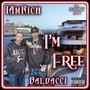 I'M FREE (feat. Baldacci) [Explicit]