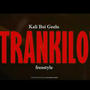 Trankilo (Explicit)