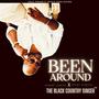 Been Around (feat. The Black Country Singer)