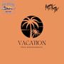 Vacation (Explicit)