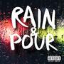 Rain & Pour (feat. PappaWitDaChoppa)