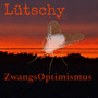ZwangsOptimismus