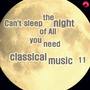 Can't Sleep The Night of All You Need Classical Music 11