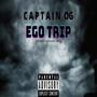 EGO TRIP (feat. CAPTAIN OG) [Explicit]