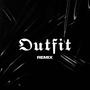 OUTFIT (feat. Yaaba & Novek Garcia) [Remix]