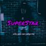 Superstar (Explicit)