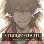 engage+ment - DMMd DramaCD Vocal Tracks -