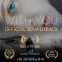 With You (Official Soundtrack)