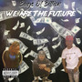 We Are Da Future (Explicit)