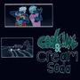 Codeine & Cream $oda: Side B (Explicit)