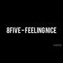 Feeling Nice (Explicit)