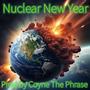 Nuclear New Year (Explicit)