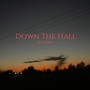 Down the Hall