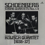 Schoenberg, A.: String Quartets Nos. 1-4 (Kolisch Quartet) [1936-1937]