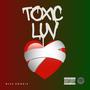 Toxic Luv (Explicit)