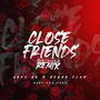 Close friends Remixx (feat. Negro Flow)