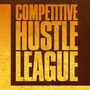 Competitive Hustle League (Explicit)