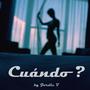 Cuándo? (Explicit)