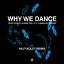 Why We Dance (Hilit Kolet Remix)