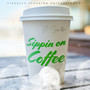 Sippin on Coffee (Explicit)