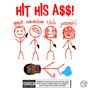 HIT HIS A$$! (feat. tdub & jaeamiri) [Explicit]