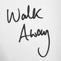 Walk Away