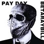 PAY DAY (Explicit)