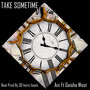 Take Sometime (Explicit)