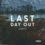 Last Day Out (Explicit)