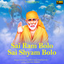 Sai Ram Bolo Sai Shyam Bolo