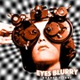 Eyes Blurry (Explicit)