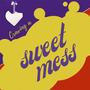 Sweet Mess (feat. Shani Forrester)