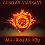 Sund Är Starkast - Vår Färg Är Röd