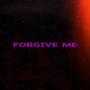 Forgive Me (Explicit)