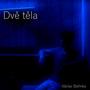 Dvě těla (Explicit)