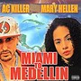 Miami to Medellin (Explicit)