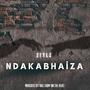 Ndakabhaiza (feat. Stylz)