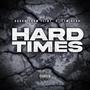 Hard Times (feat. FTM Bear) [Explicit]