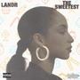 The Sweetest (Explicit)