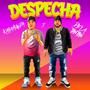 Despecha (feat. Kara Muwda) [Explicit]