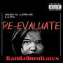 Re-evauluate (feat. Skeptic & Indecent the slapmaster) [Explicit]