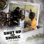 Shut Up & Smoke (Explicit)