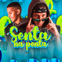 Senta na Ponta (Explicit)