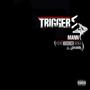 Triggers (feat. Hoodrich Sosa & Chosen) (Explicit)