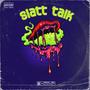 Slatt Talk (Explicit)